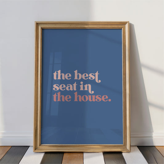 Best Seat in the House - Bathroom Wall Art