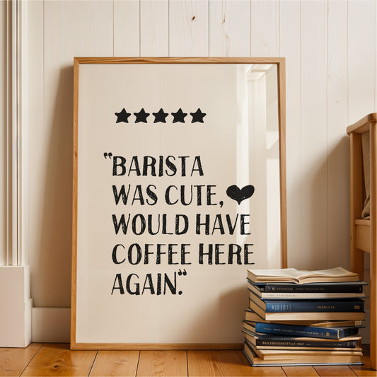 Barista Was Cute - Coffee Wall Art Print - White