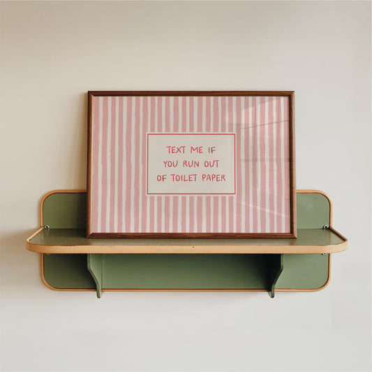 Take Me If You Run Out Of Toilet Paper - Bathroom Wall Art