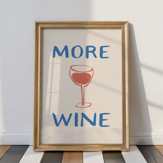More Wine - Kitchen Wall Art