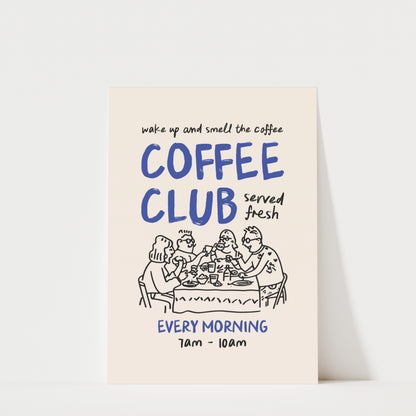 The image is a poster advertising a coffee club that serves fresh coffee every morning.