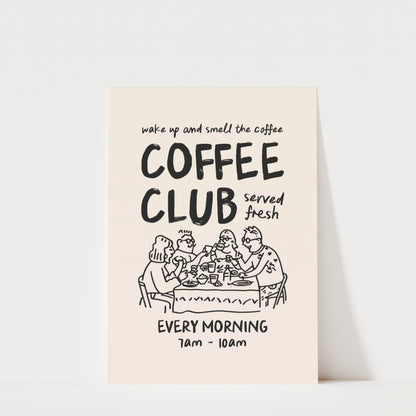 The image is a poster advertising a coffee club that serves fresh coffee every morning.