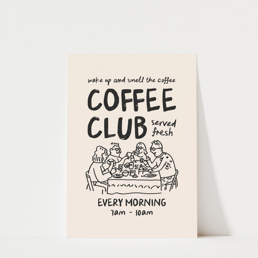 The image is a poster advertising a coffee club that serves fresh coffee every morning.