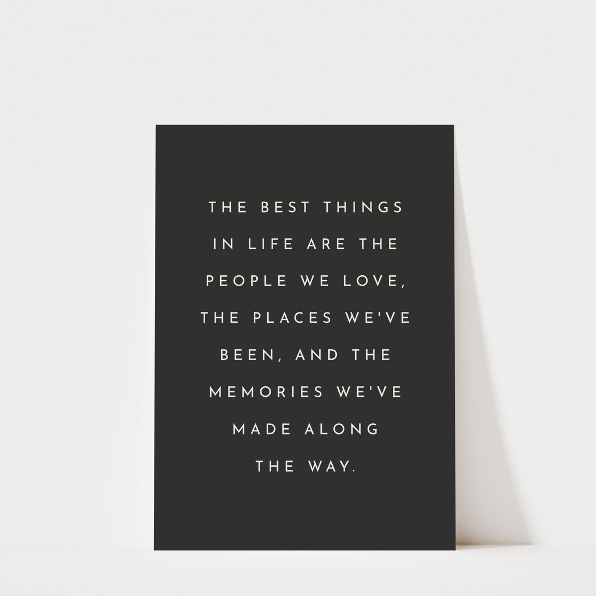 The Best Things In Life - Typography Quote Print