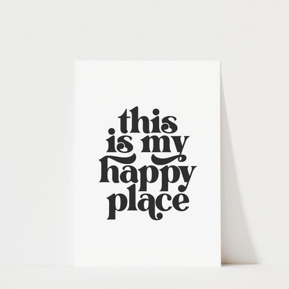 This is my Happy Place - Typography Wall Art