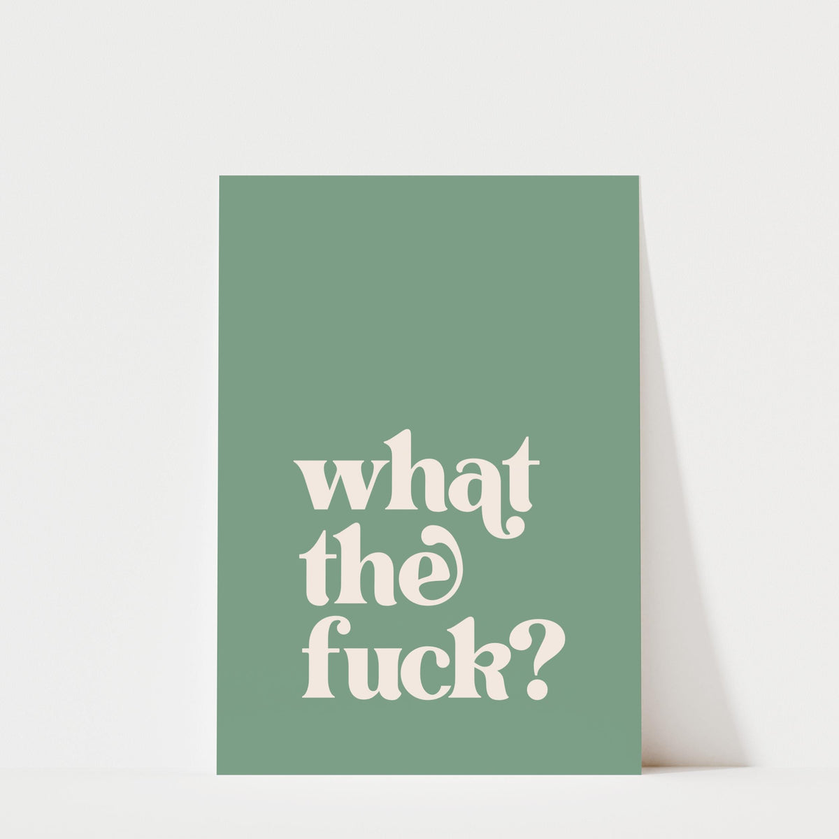What The Fuck? - Typography Print