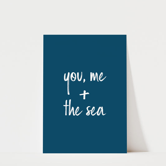 You, Me and the Sea - Typography Print