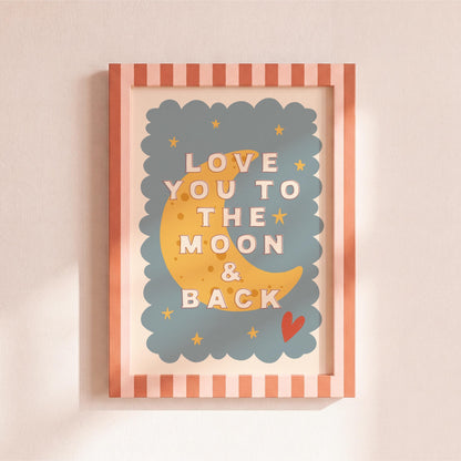 Love You to the Moon & Back Print - Kids Wall Art