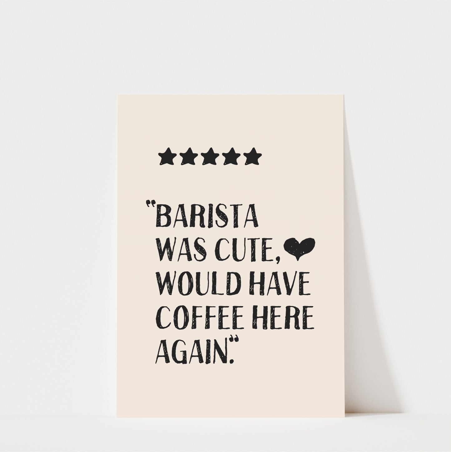 a text that reads "BARISTA WAS CUTE, WOULD HAVE COFFEE HERE AGAIN!" The text is in black and is located in the center of the image.