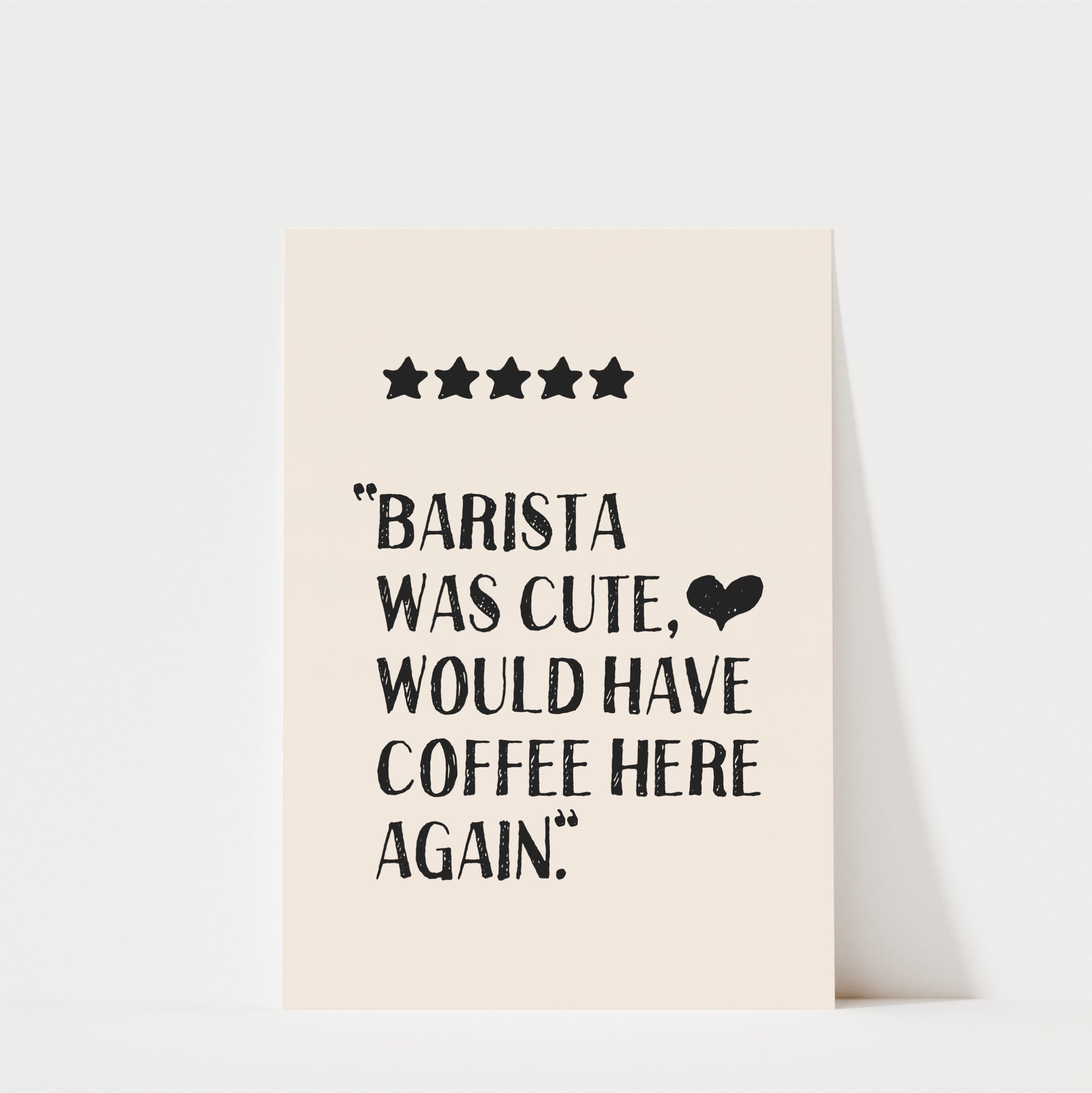a text that reads "BARISTA WAS CUTE, WOULD HAVE COFFEE HERE AGAIN!" The text is in black and is located in the center of the image.