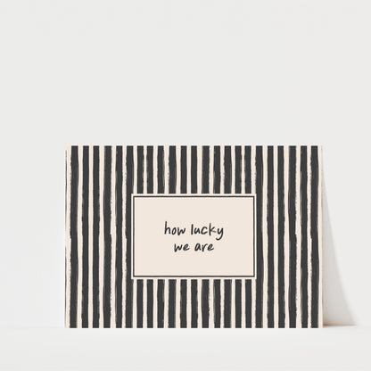 How Lucky We Are - Striped Typography Print