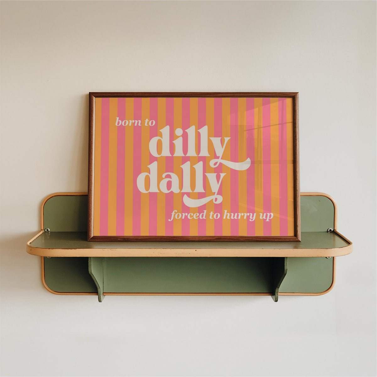 Born to DilIy Dally – Funny Typography Wall Art