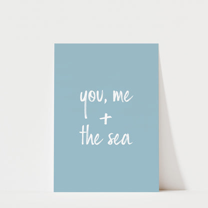 You, Me and the Sea - Typography Print