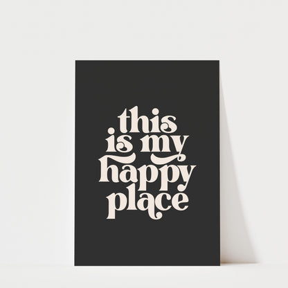 This is my Happy Place - Typography Wall Art
