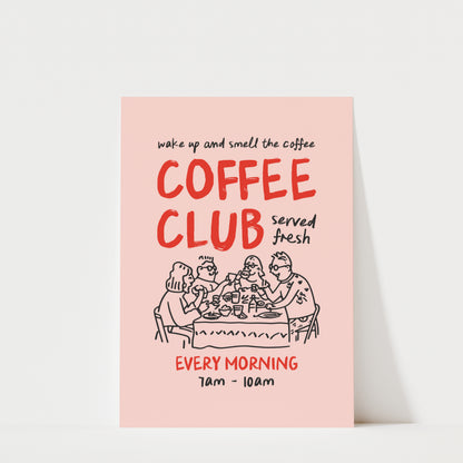 The image is a poster advertising a coffee club that serves fresh coffee every morning.
