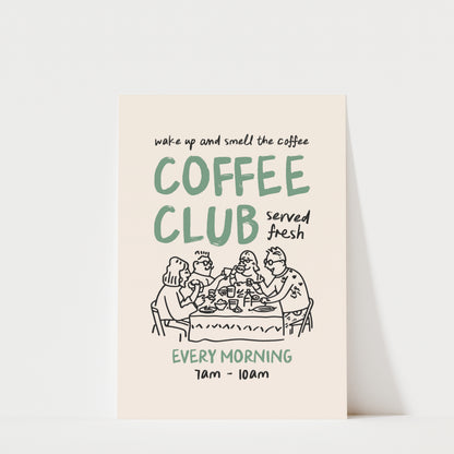 The image is a poster advertising a coffee club that serves fresh coffee every morning.
