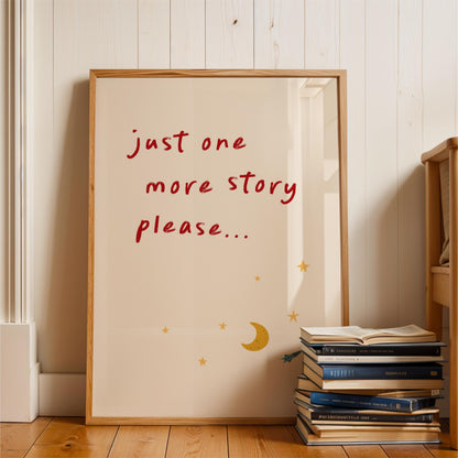 Just One More Story Please - Kids Bedroom & Nursery Quote Wall Art Print