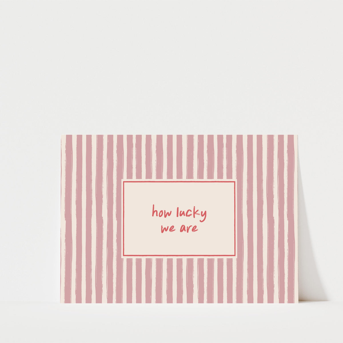 How Lucky We Are - Striped Typography Print