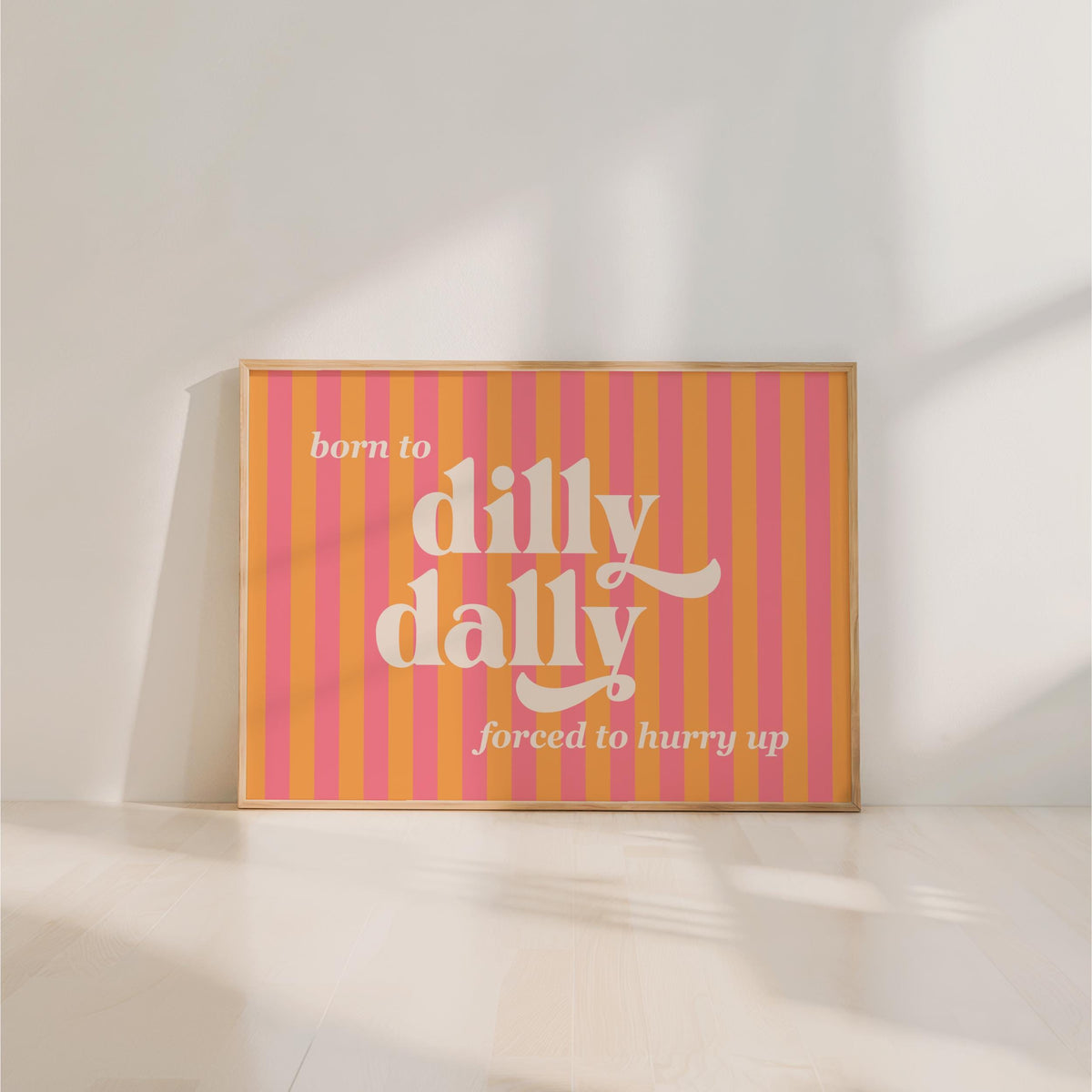 Born to DilIy Dally – Funny Typography Wall Art