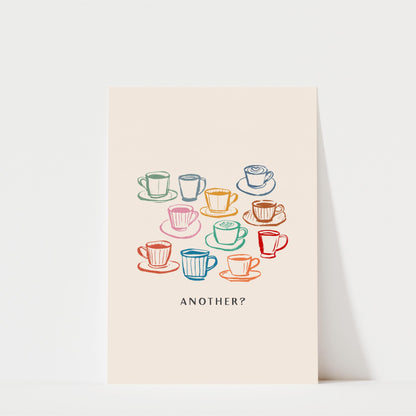 a collection of colorful coffee cups and saucers, with the phrase "Another?" displayed below the illustration.