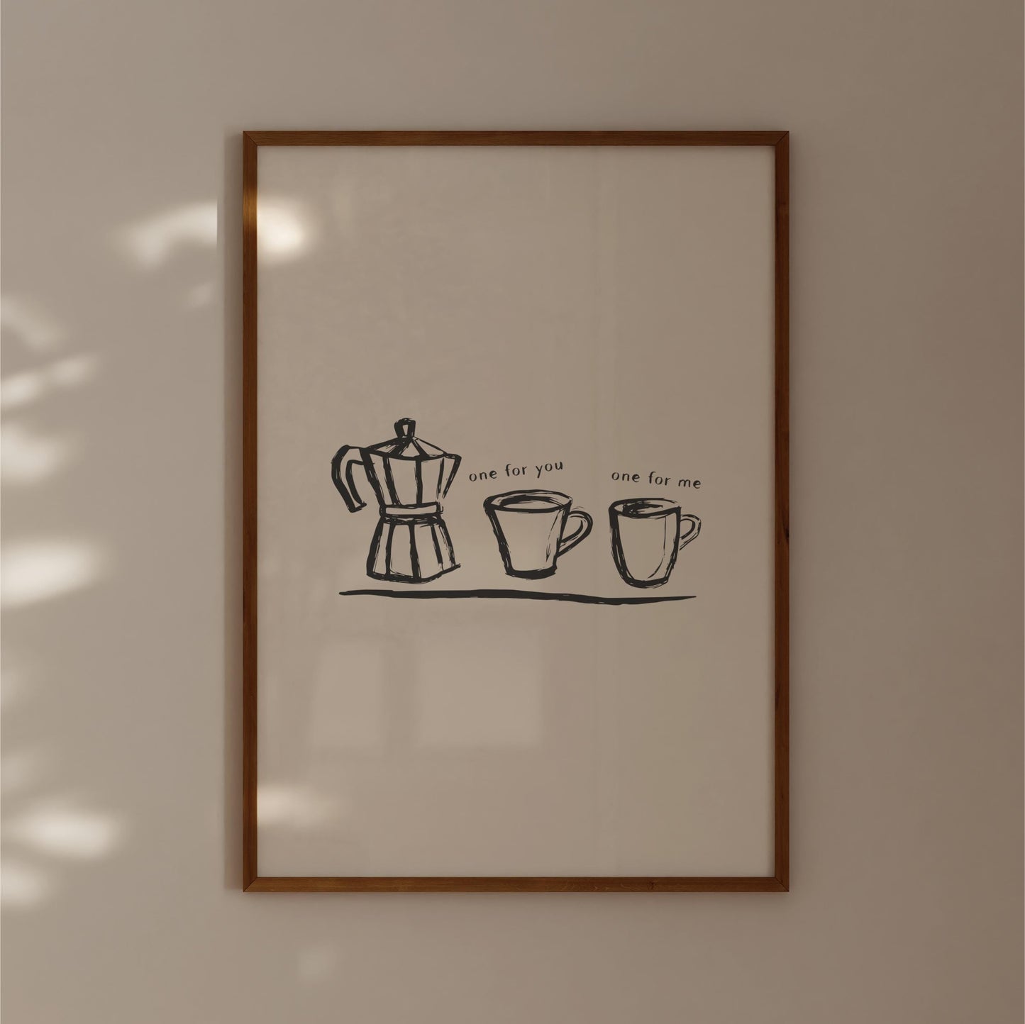 a framed illustration of a coffee maker and two cups, accompanied by the text "one for you one for me".