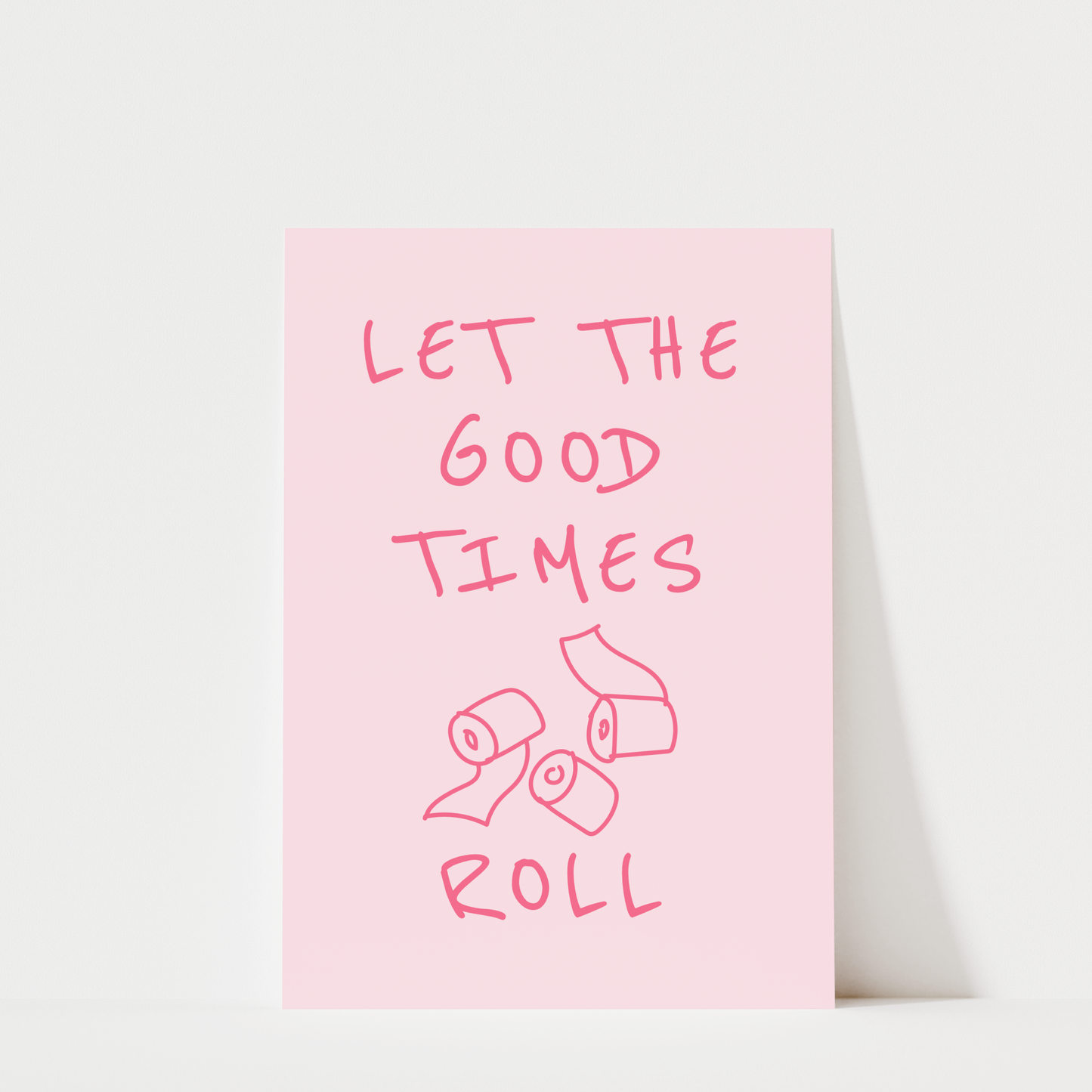 Let the Good Times Roll - Bathroom Wall Art