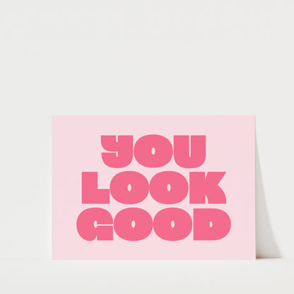 You Look Good - Bathroom Wall Art