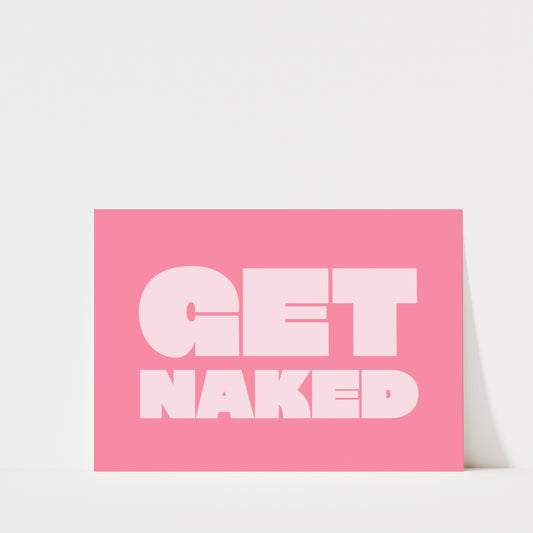 Get Naked - Bathroom Wall Art