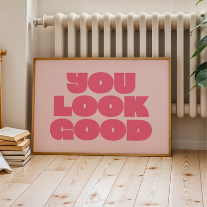 You Look Good - Bathroom Wall Art