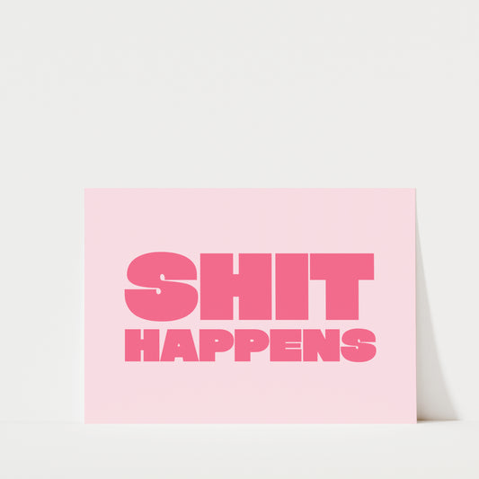 Shit Happens - Pink Bathroom Wall Art Print