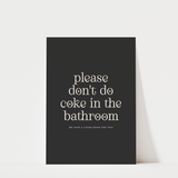 Don't Do Coke in the Bathroom Print
