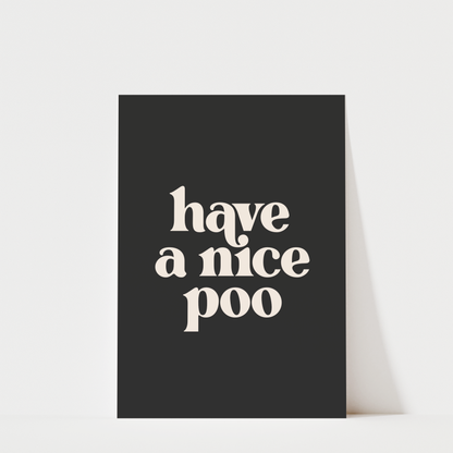 Have a Nice Poo - Bathroom Wall Art