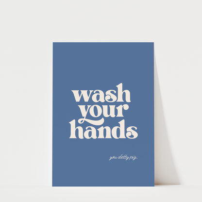 Wash Your Hands You Detty Pig - Bathroom Wall Art