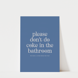 Don't Do Coke in the Bathroom Print