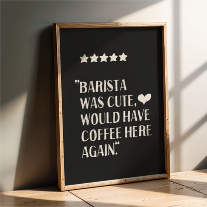 Barista Was Cute - Coffee Wall Art Print - Black