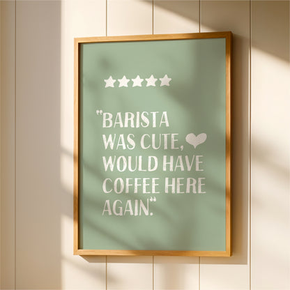 Barista Was Cute - Coffee Wall Art Print - Sage Green