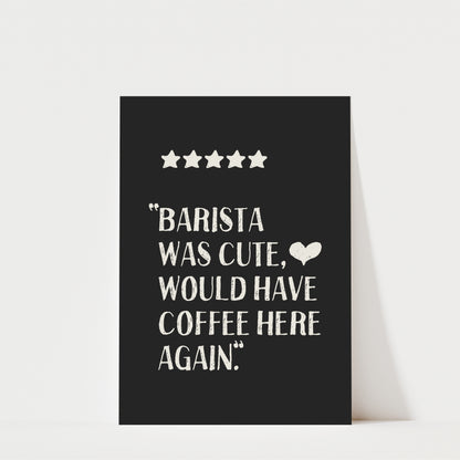Barista Was Cute - Coffee Wall Art Print - Black