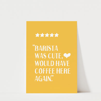 Barista Was Cute - Coffee Wall Art Print - Yellow