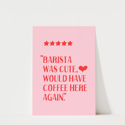 Barista Was Cute - Coffee Wall Art Print - Pink & Red