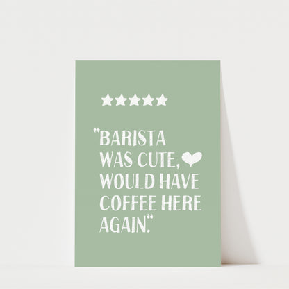 Barista Was Cute - Coffee Wall Art Print - Sage Green