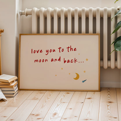 Love You to the Moon and Back Wall Art Print – Nursery Quote for Baby Room