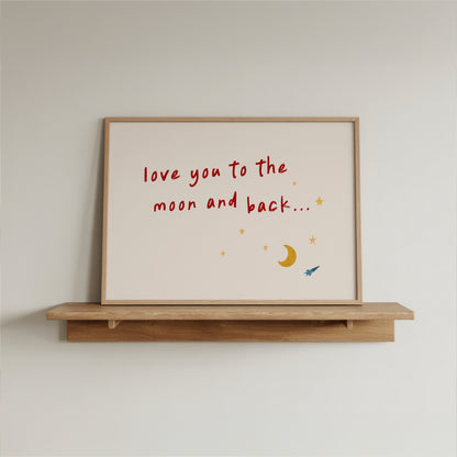 Love You to the Moon and Back Wall Art Print – Nursery Quote for Baby Room