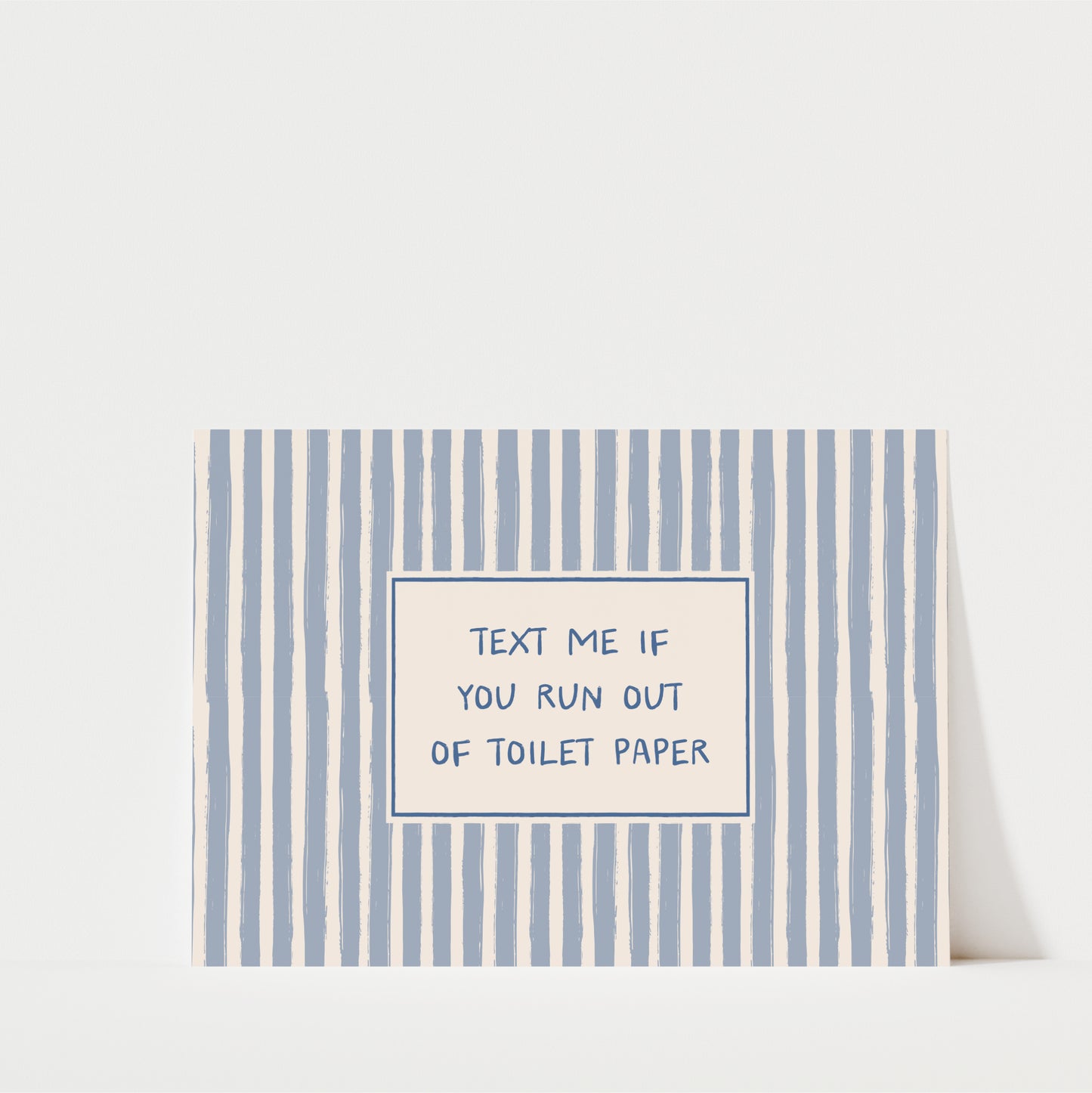 Take Me If You Run Out Of Toilet Paper - Bathroom Wall Art