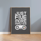 Just Five More Minutes Print