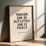 Though She Be But Little She Is Fierce - William Shakespeare Quote