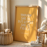 Though She Be But Little She Is Fierce - William Shakespeare Quote - Yellow
