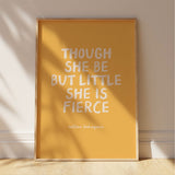 Though She Be But Little She Is Fierce - William Shakespeare Quote - Yellow