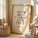 Though She Be But Little She Is Fierce - William Shakespeare Quote - Colourful