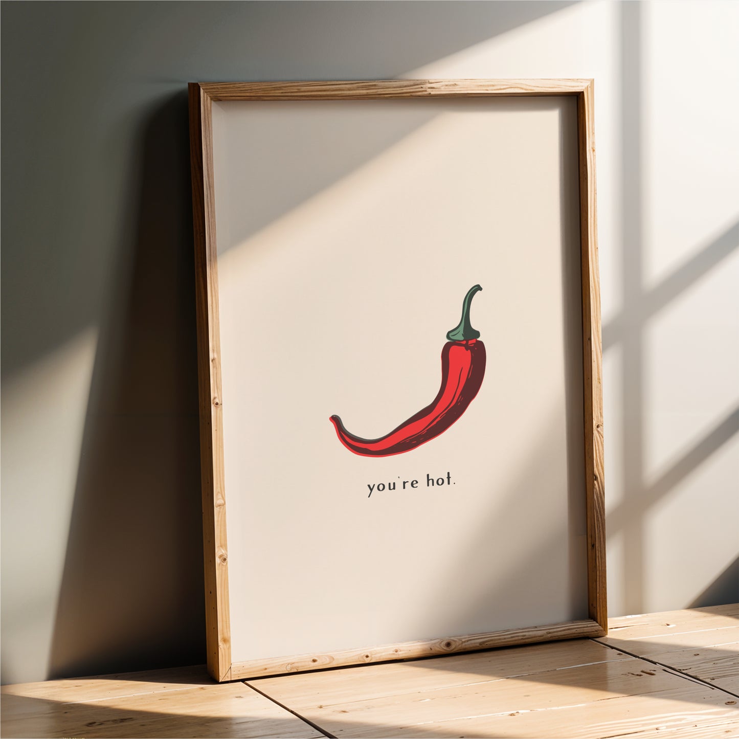 You’re Hot Chilli Pepper Wall Art – Funny Kitchen Print