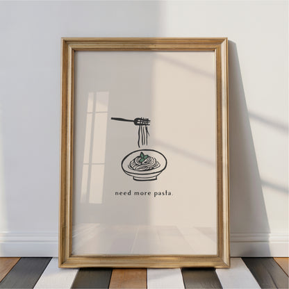 Need More Pasta Wall Art – Italian Food Print & Kitchen Decor